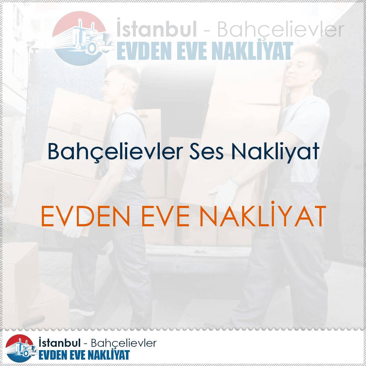 Bahçelievler Ses Nakliyat : Kapak Görseli